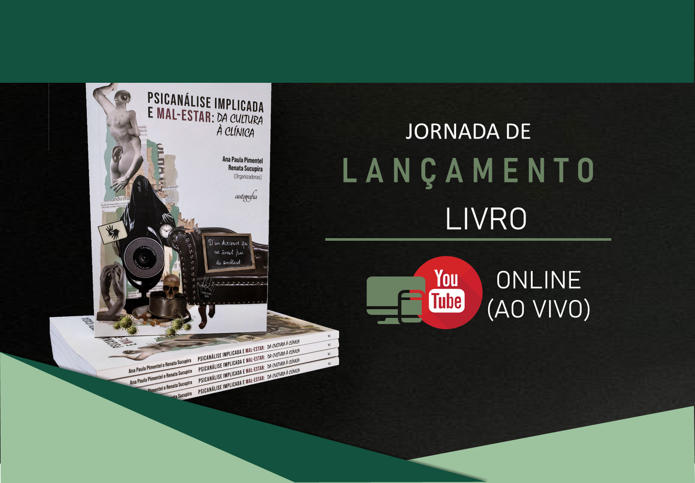 JORNADA: PSICANÁLISE IMPLICADA E MAL-ESTAR: DA CULTURA À CLÍNICA